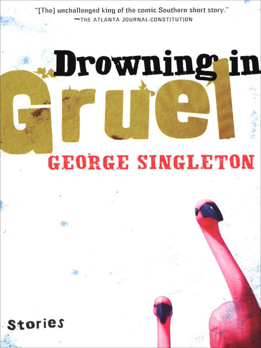 Title details for Drowning in Gruel by George Singleton - Available